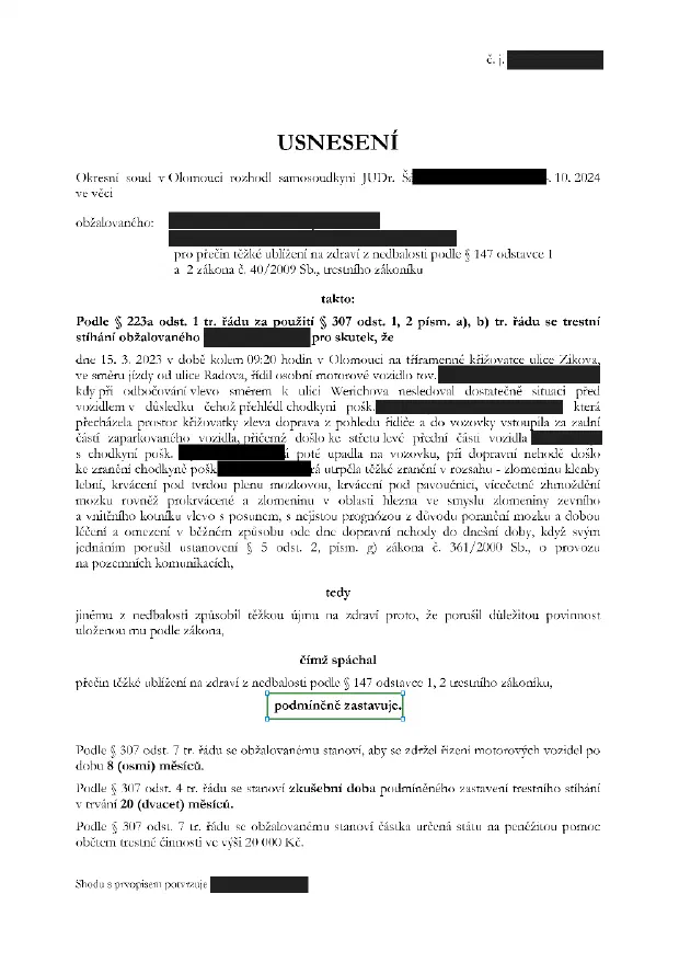 Anonymizované rozhodnutí, Střet s chodkyní, poranění mozku: Stíhání podmíněně zastaveno